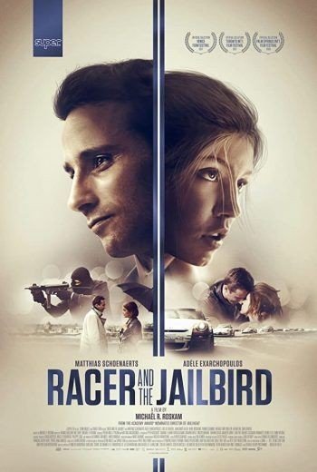 مشاهدة فيلم Racer And The Jailbird 2017 مترجم (2021) 2021
