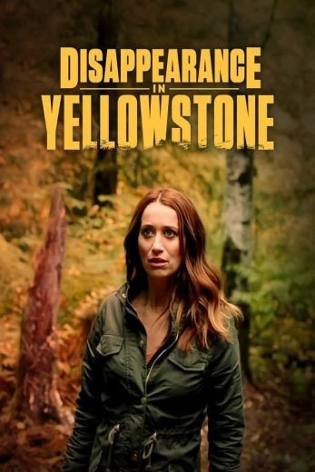 مشاهدة فيلم Disappearance in Yellowstone 2022 مترجم (2022)