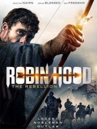 مشاهدة فيلم Robin Hood The Rebellion 2018 مترجم (2021)