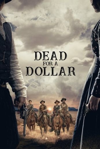 مشاهدة فيلم Dead for a Dollar 2022 مترجم (2022)