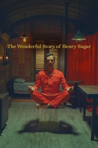 مشاهدة فيلم The Wonderful Story of Henry Sugar 2023 مترجم (2023)