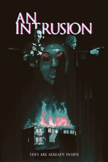 مشاهدة فيلم An Intrusion 2021 مترجم (2021)