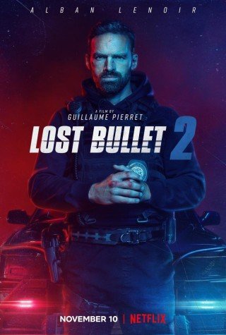 مشاهدة فيلم Lost Bullet 2 2022 مترجم (2022)