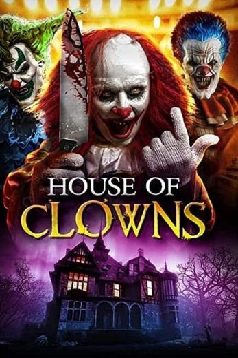 مشاهدة فيلم House of Clowns 2022 مترجم (2022)