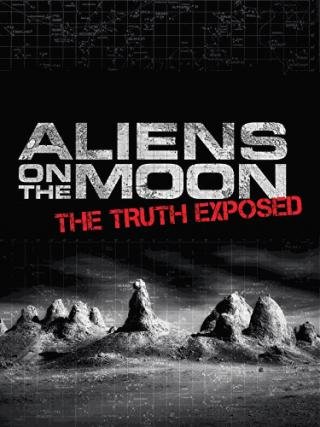 فيلم Aliens on the Moon The Truth Exposed 2014 مترجم (2014)