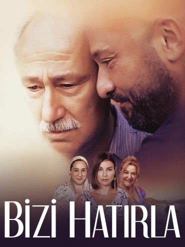 مشاهدة فيلم Bizi Hatirla 2018 مترجم (2021)