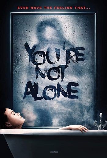مشاهدة فيلم You’re Not Alone 2020 مترجم (2021)