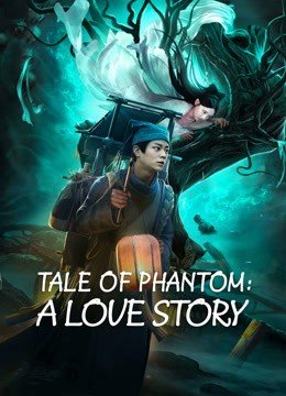 مشاهدة فيلم TALE OF PHANTOM: A LOVE STORY 2024 مترجم (2024)