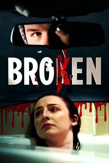 مشاهدة فيلم Broken 2021 مترجم (2021)