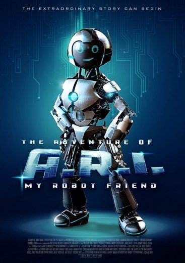 مشاهدة فيلم The Adventure of A.R.I.: My Robot Friend 2020 مترجم (2021)