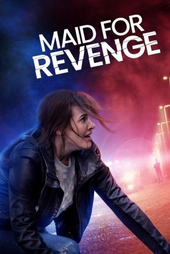 مشاهدة فيلم Maid for Revenge 2023 مترجم (2023)
