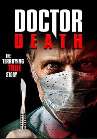 فيلم Doctor Death 2019 مترجم (2019)