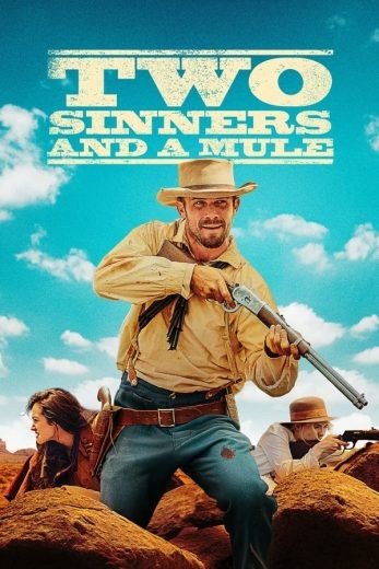 مشاهدة فيلم Two Sinners and a Mule 2023 مترجم (2023)