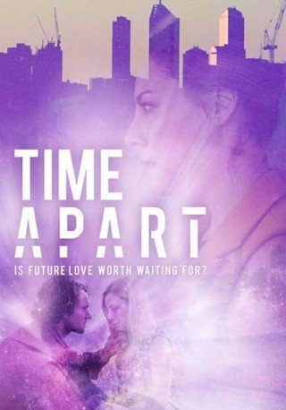فيلم Time Apart 2020 مترجم (2020)