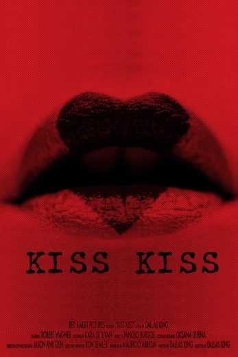 مشاهدة فيلم Kiss kiss 2019 مترجم (2021)