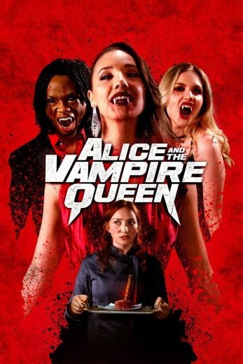 مشاهدة فيلم Alice and the Vampire Queen 2023 مترجم (2024)