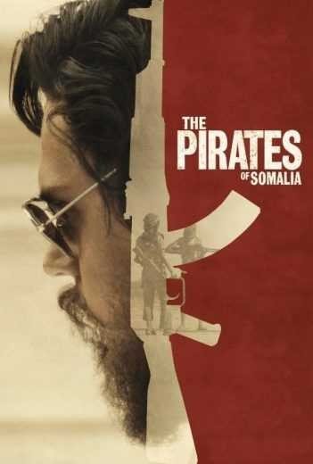 مشاهدة فيلم The Pirates of Somalia 2017 مترجم (2021)