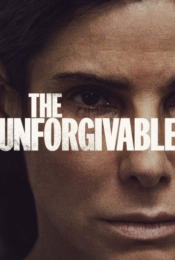 مشاهدة فيلم The Unforgivable 2021 مترجم (2021)