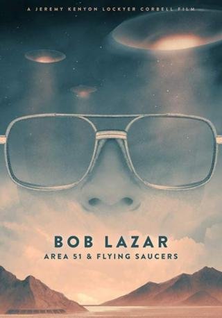 فيلم Bob Lazar Area 51 & Flying Saucers 2018 مترجم (2018)