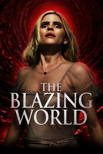 مشاهدة فيلم The Blazing World 2021 مترجم (2021)