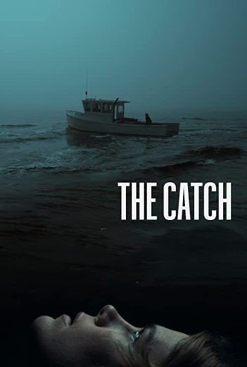مشاهدة فيلم The Catch 2020 مترجم (2021)