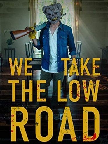 مشاهدة فيلم We Take the Low Road 2019 مترجم (2021)