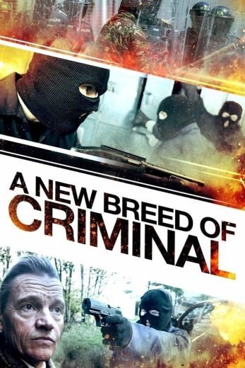مشاهدة فيلم A New Breed of Criminal 2023 مترجم (2023)